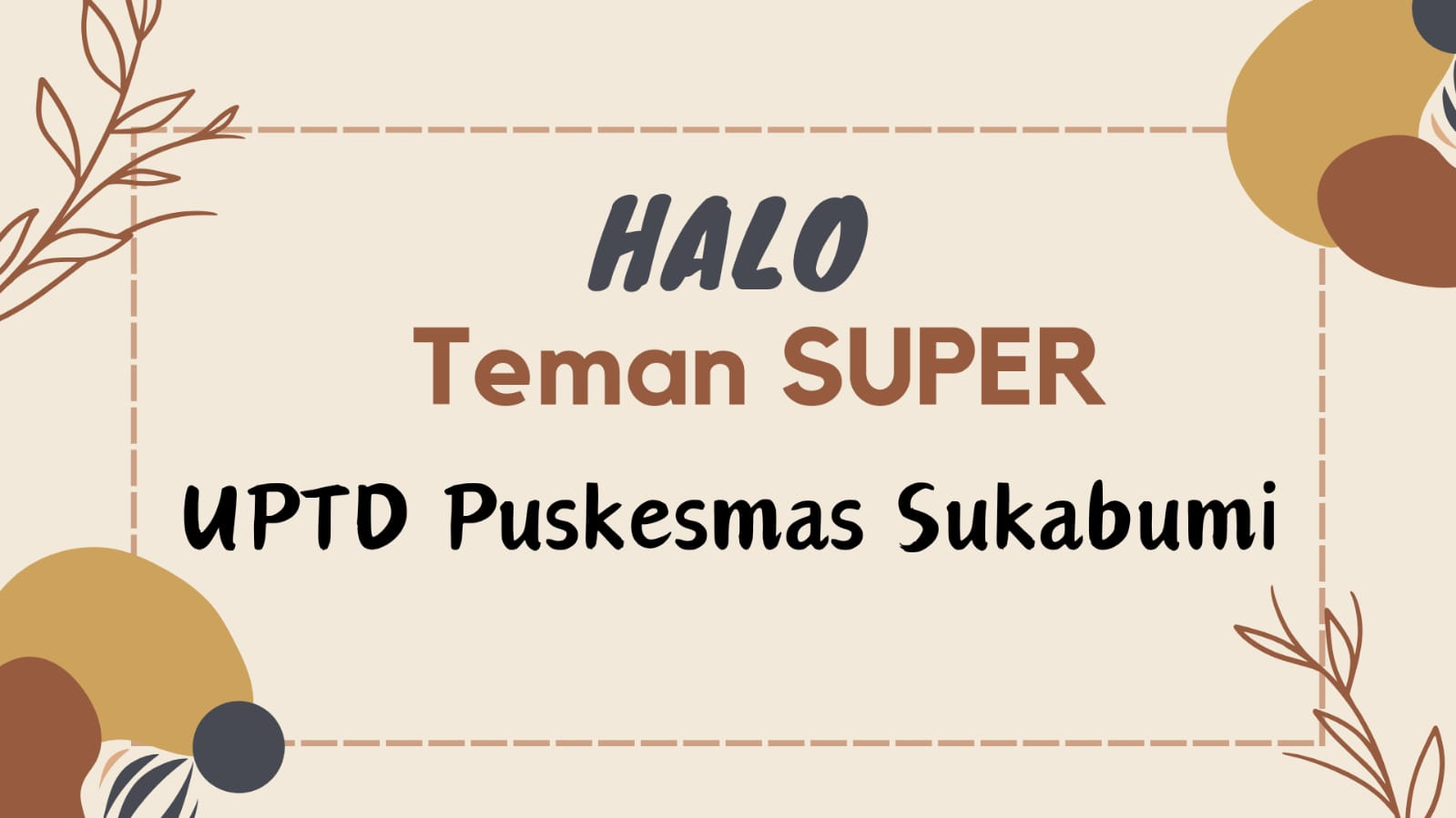 Halo Teman SUPER